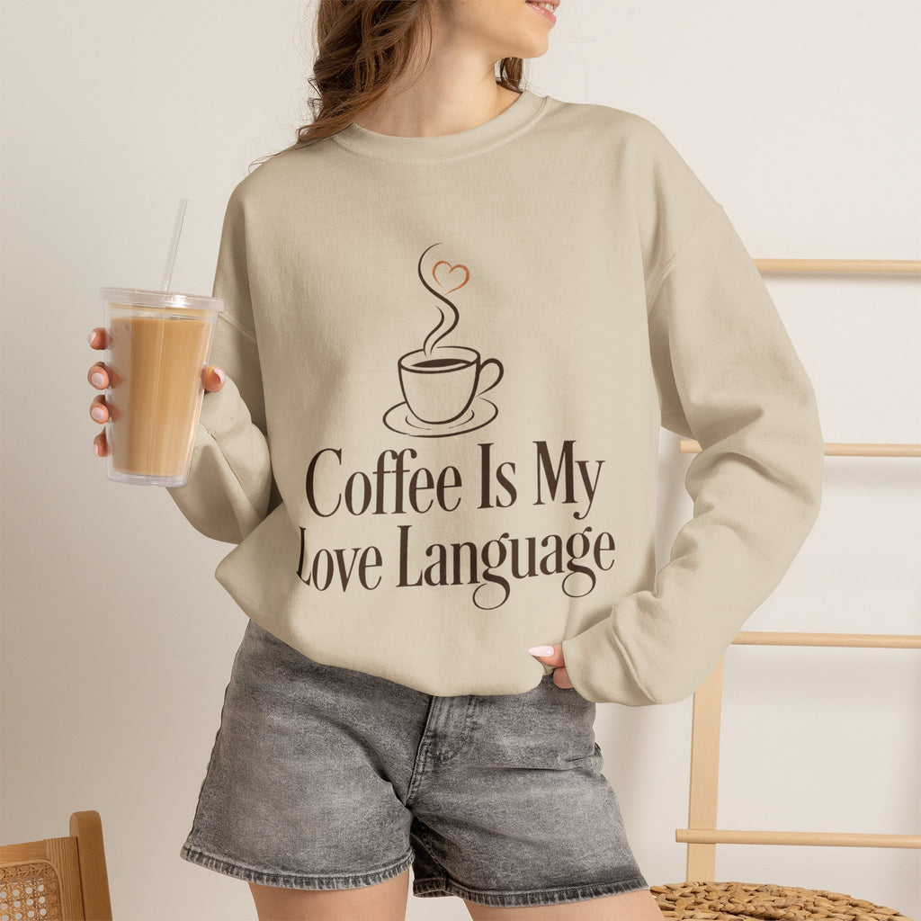 Coffee Is My Love Language Sweatshirt | Cozy Coffee Lover Crewneck Gift