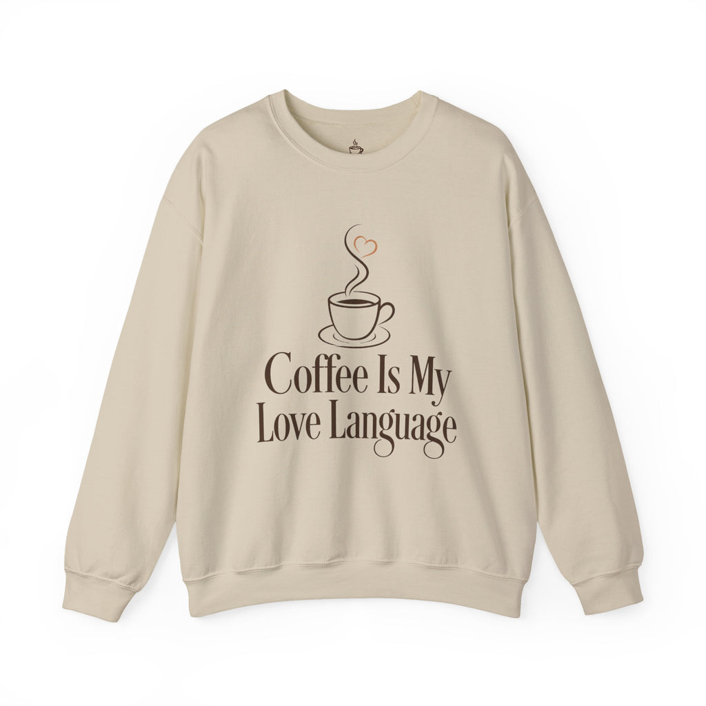 Coffee Is My Love Language Sweatshirt | Cozy Coffee Lover Crewneck Gift