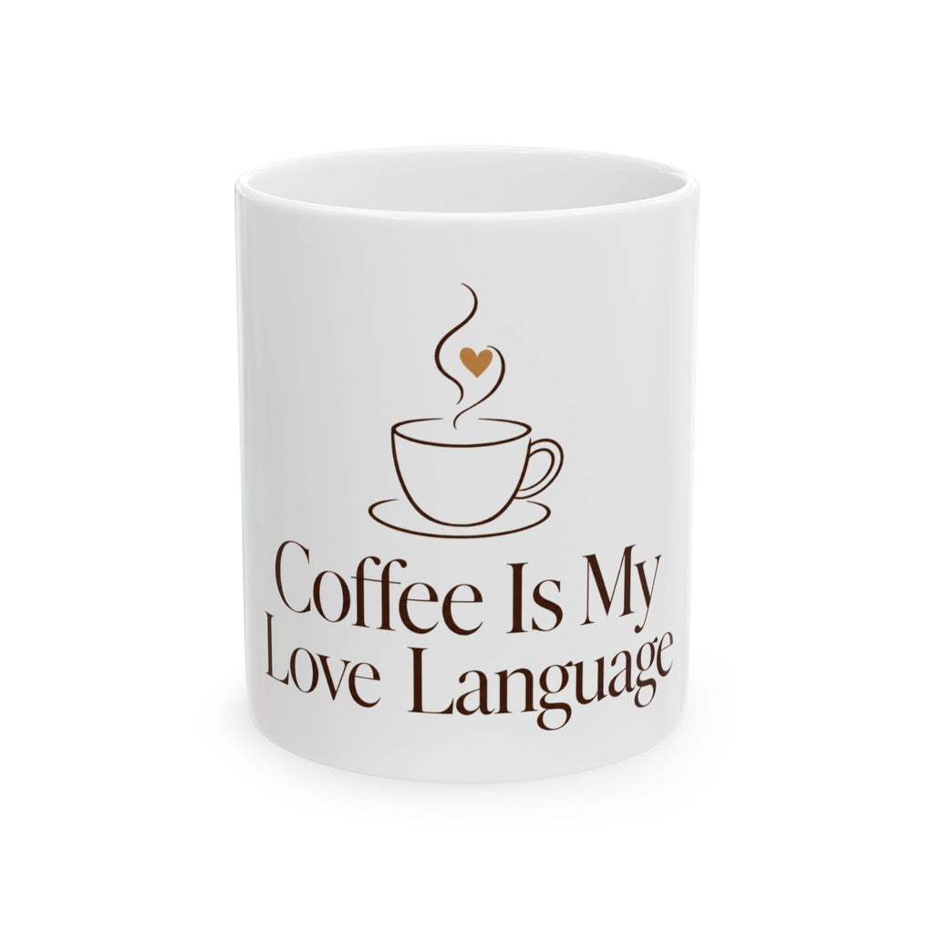 Coffee Is My Love Language Mug | Ceramic Coffee Lover Gift Cup