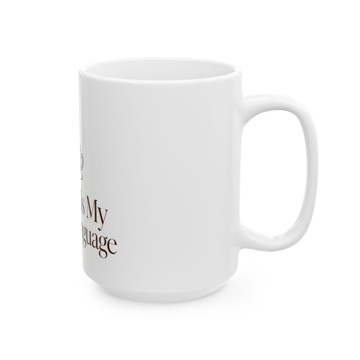 Coffee Is My Love Language Mug | Ceramic Coffee Lover Gift Cup